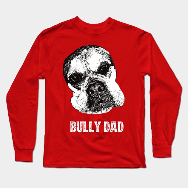Bullmastiff Dad Long Sleeve T-Shirt by DoggyStyles